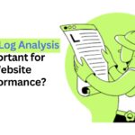 Why Is Log Analysis Important for Website Performance?